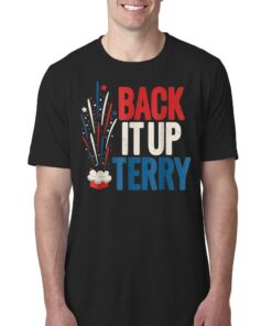 Back It Up Terry 2023 Vintage 4th Of July Fireworks T-shirt Back It Up Terry 2023 Vintage 4th Of July Fireworks T-shirt