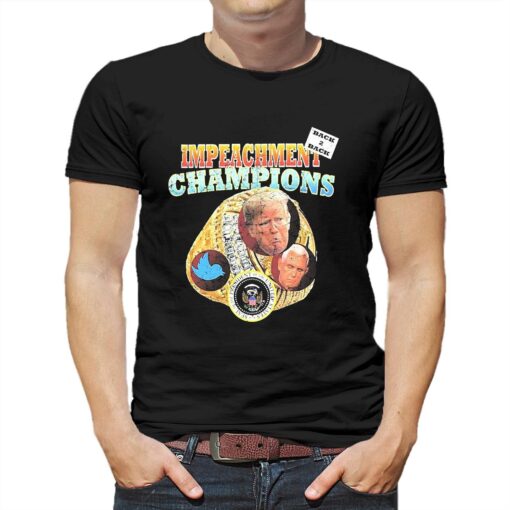 Back To Back Impeachment Champions Shirt