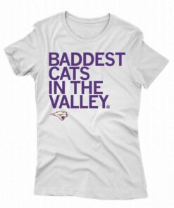 Baddest Cats In The Valley T-shirt Baddest Cats In The Valley T-shirt