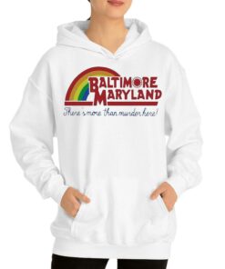 Baltimore Maryland Theres More Than Murder Here 2023 Shirt 3