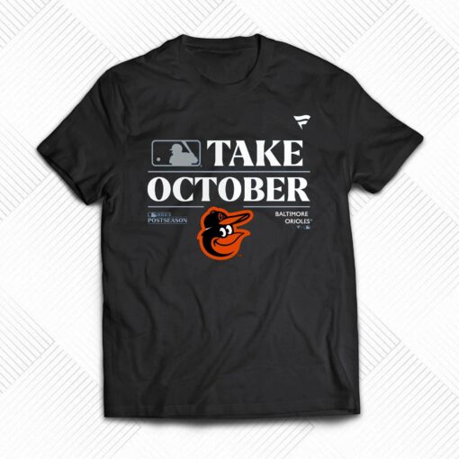 Baltimore Orioles Take October Playoffs Postseason 2023 Shirt