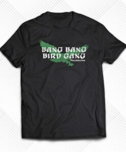 Bang Bang Bird Gang Philadelphia Shirt 1