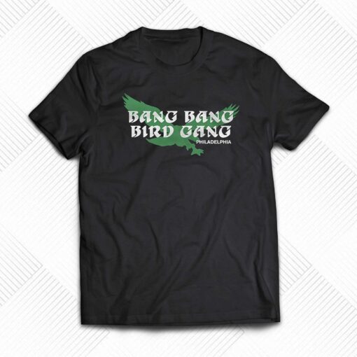 Bang Bang Bird Gang Philadelphia Shirt