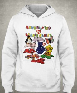 Bankrupted By Beanie Babies T shirt 6