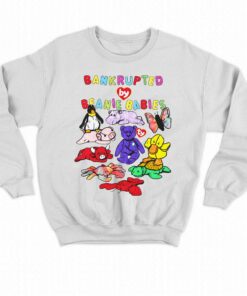 Bankrupted By Toys Beanie Babies Shirt 3 Bankrupted By Toys Beanie Babies Shirt 4