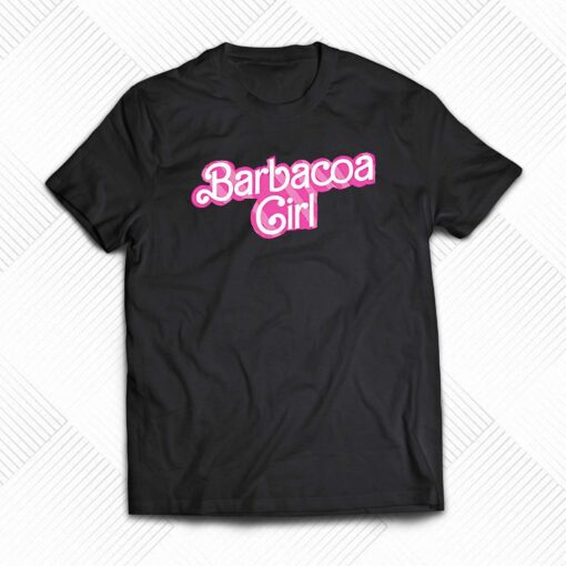 Barbacoa Girl Barbie Shirt