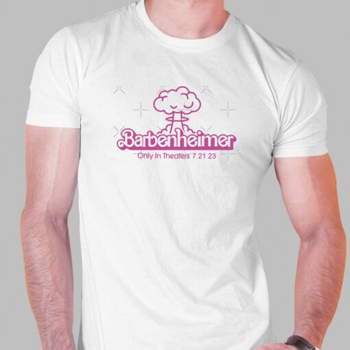 Barbenheimer 7-21-23 Only In Theaters T-shirt