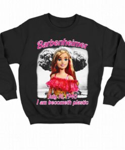 Barbenheimer I Am Becometh Plastic Shirt 4