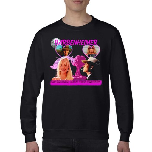 Barbenheimer Imagination Life Is Your Creation Shirt