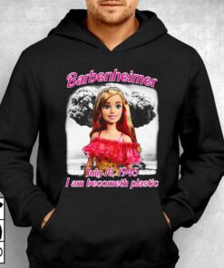 Barbenheimer July 16 1945 I Am Becometh Plastic T-shirt 2 Barbenheimer July 16 1945 I Am Becometh Plastic T shirt 3