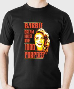 Barbie Dream House Of 1000 Corpses Shirt 1