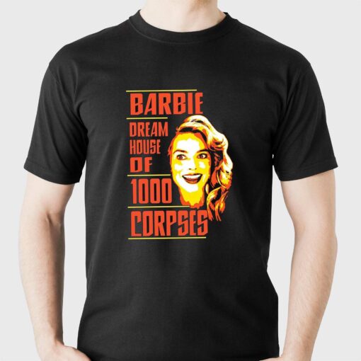 Barbie Dream House Of 1000 Corpses Shirt