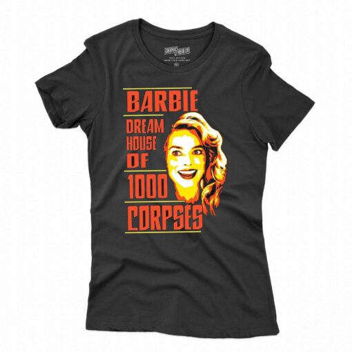 Barbie Dream House Of 1000 Corpses Shirt