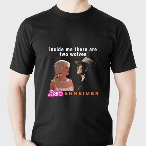 Barbie Oppenheimer Inside Me There Are Two Wolves Essential T-shirt