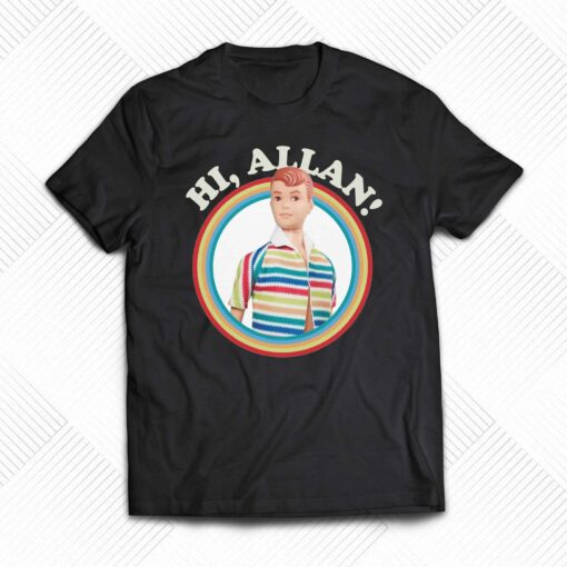 Barbie The Movie Hi Allan T-shirt