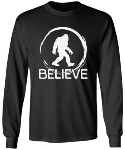 Bigfoot Believe Long Sleeve T-Shirt