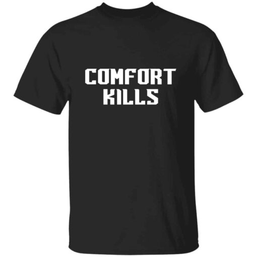 Comfort Kills Motivational T-shirt