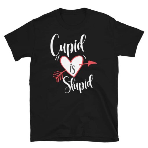 Cupid is Stupid T-Shirt