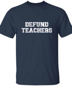Defund Teachers Distressed T Shirt 3