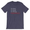 Dirty Kinky and Wrong T-shirt