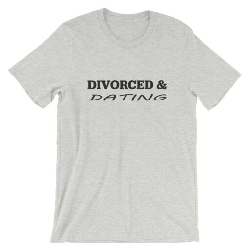 Divorced & Dating T-Shirt