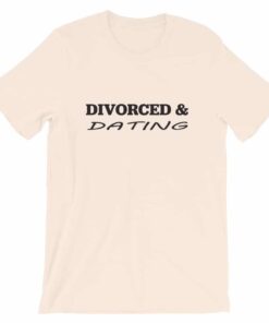 Divorced Dating T Shirt 3