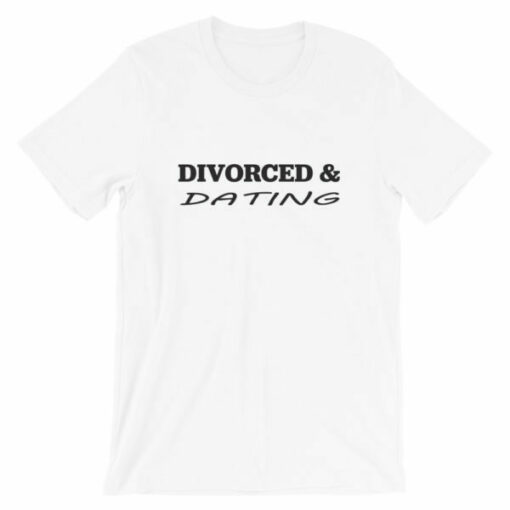 Divorced & Dating T-Shirt