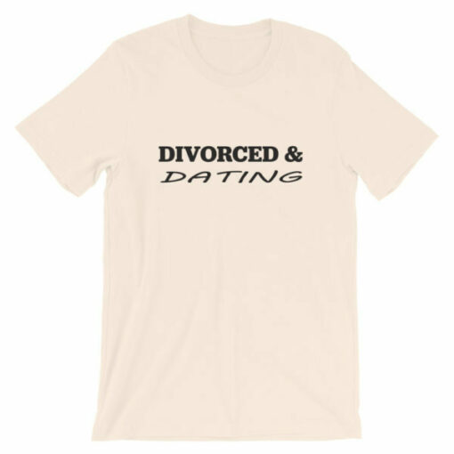 Divorced & Dating T-Shirt