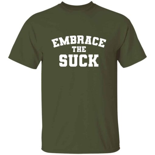 Embrace The Suck T-Shirt