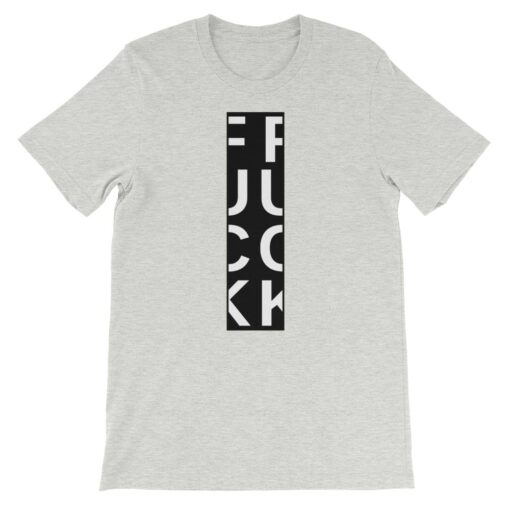 FUCK T-shirt – For when you want to say it, but can’t