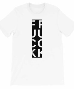 FUCK T-shirt – For when you want to say it, but can’t FUCK T-shirt – For when you want to say it, but can’t