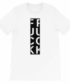FUCK T shirt For when you want to say it but cant 4