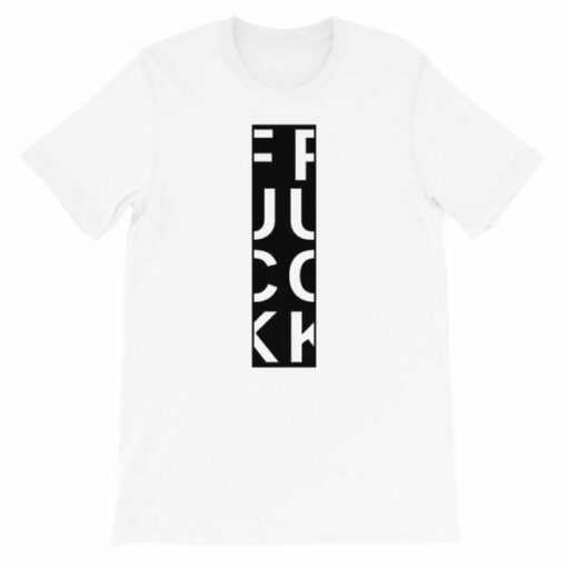 FUCK T-shirt – For when you want to say it, but can’t