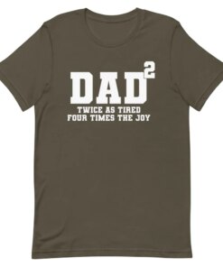 Father’s Day T-shirt – Father of two, tired but joyus