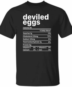 Funny Deviled Eggs Nutritional Value Unisex T Shirt 4