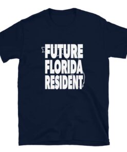 Future Florida Resident Pro DeSantis 2024 T shirt 3