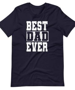 Gifts for dad – Best Dad Ever T-shirt Gifts for dad – Best Dad Ever T-shirt