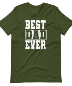 Gifts for dad Best Dad Ever T shirt 3