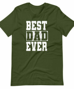 Gifts for dad Best Dad Ever T shirt 6