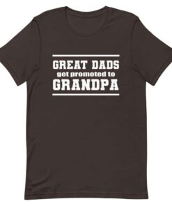 Great dads get promoted to grandpa Father’s Day T-shirt Great dads get promoted to grandpa Father’s Day T-shirt