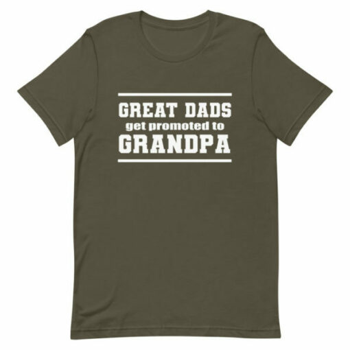 Great dads get promoted to grandpa Father’s Day T-shirt