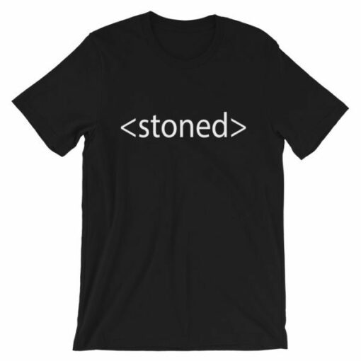 HTML code -stoned- T-shirt for web design people