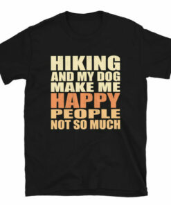 Hiking and my dog make me happy 4