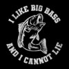 Humorous I Like Big Bass fishing t-shirt
