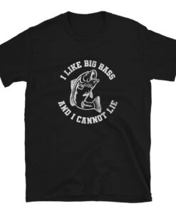 Humorous I Like Big Bass fishing t-shirt 3 Humorous I Like Big Bass fishing t shirt 4