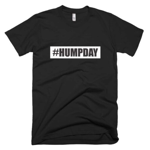 #Humpday t-shirt for men – Get attention when you go out on Wednesdays!