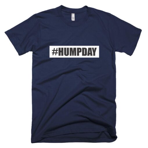 #Humpday t-shirt for men – Get attention when you go out on Wednesdays!