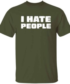 I Hate People T Shirt 4