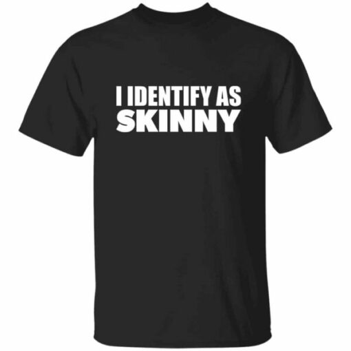 I Identify As Skinny Funny Plus Size T-Shirt