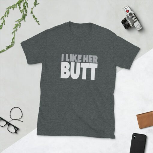 I Like Her Butt shirt for husbands that love their wife’s ass